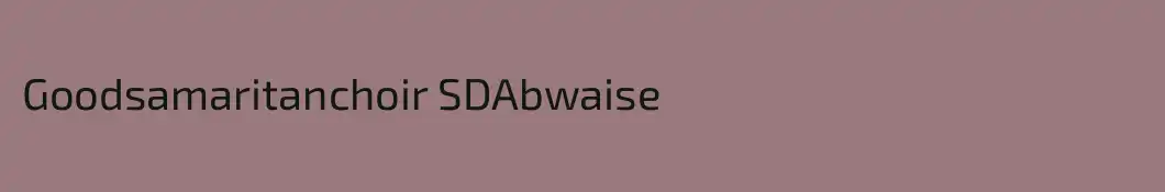 Goodsamaritanchoir SDAbwaise